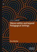 Silence within and beyond pedagogical settings /