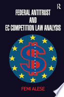 Federal antitrust and EC competition law analysis /
