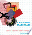 Exploring materials : creative design for everyday objects /