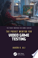 The Pocket Mentor for Video Game Testing /