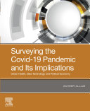 Surveying the COVID-19 pandemic and its implications : urban health, data technology and political economy /