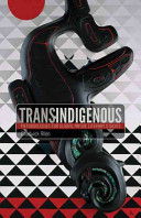 Trans-indigenous : methodologies for global native literary studies /
