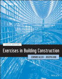 Exercises in building construction : forty-six homework and laboratory assignments to accompany Fundamentals of building construction : materials and methods, sixth edition /