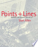 Points + lines : diagrams and projects for the city /