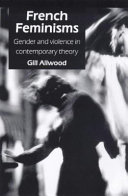 French feminisms : gender and violence in contemporary theory /