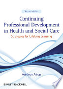 Continuing professional development in health and social care : strategies for lifelong learning /