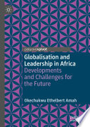 Globalisation and leadership in Africa : developments and challenges for the future /