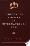 Indigenous peoples in international law /