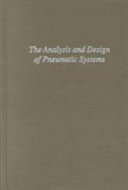 The analysis and design of pneumatic systems /