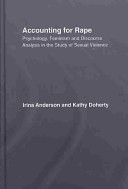 Accounting for rape : psychology, feminism, and discourse analysis in the study of sexual violence /