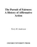 The pursuit of fairness : a history of affirmative action /