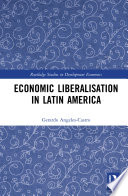 Economic liberalisation in Latin America /