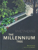 Taketakerau : the Millennium Tree /