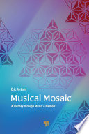 Musical mosaic : a journey through music : a memoir /