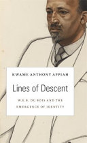Lines of descent : W.E.B. Du Bois and the emergence of identity /