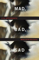 Mad, bad and sad : women and the mind doctors /