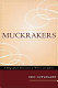 Muckrakers : a biographical dictionary of writers and editors /