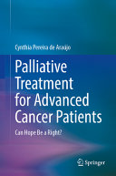Palliative treatment for advanced cancer patients : can hope be a right? /