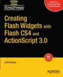 Creating flash widgets with Flash CS4 and ActionScript 3.0 /