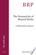 The normativity of musical works : a philosophical inquiry /