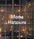 Mona Hatoum /