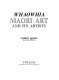 Whaowhia : Māori art and its artists /