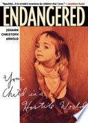 Endangered : your child in a hostile world /