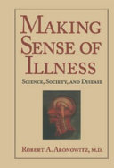 Making sense of illness : science, society, and disease /