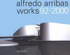 Alfredo Arribas : works, 92-2000 /