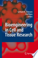 Bioengineering in cell and tissue research /