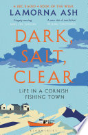 Dark, salt, clear : the life of a fishing town /
