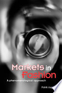Markets in fashion : a phenomenological approach /