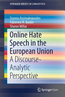 Online hate speech in the European Union : a discourse-analytic perspective /