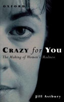 Crazy for you : the making of women's madness /