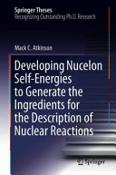 Developing nucelon self-energies to generate the ingredients for the description of nuclear reactions /