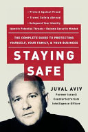 The complete terrorism survival guide : how to travel, work & live in safety /
