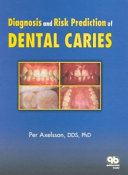 Diagnosis and risk prediction of dental caries /