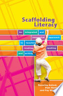 Scaffolding literacy : an integrated and sequential approach to teaching reading, spelling and writing /