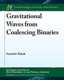Gravitational waves from coalescing binaries /