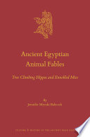 Ancient Egyptian animal fables : tree climbing hippos and ennobled mice /