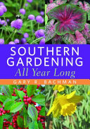 Southern Gardening All Year Long /