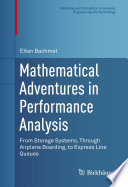 Mathematical adventures in performance analysis : from storage systems, through airplane boarding, to express line queues /