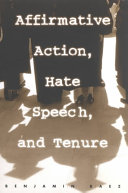 Affirmative action, hate speech, and tenure : narratives about race, law, and the academy /