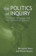 The politics of inquiry : education research and the "culture of science /