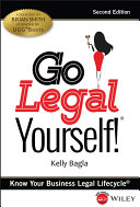 Go legal yourself! : know your business legal lifecycle /
