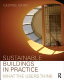 Sustainable buildings in practice : what the users think /