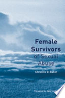 Female survivors of sexual abuse : an integrated guide to treatment /