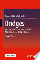 Bridges : analysis, design, structural health monitoring, and rehabilitation /