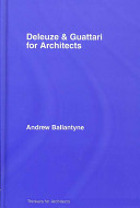 Deleuze and Guattari for architects /