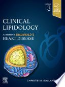 Clinical lipidology : a companion to Braunwald's heart disease /